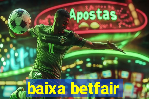 baixa betfair